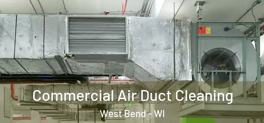  Commercial Air Duct Cleaning West Bend - WI
