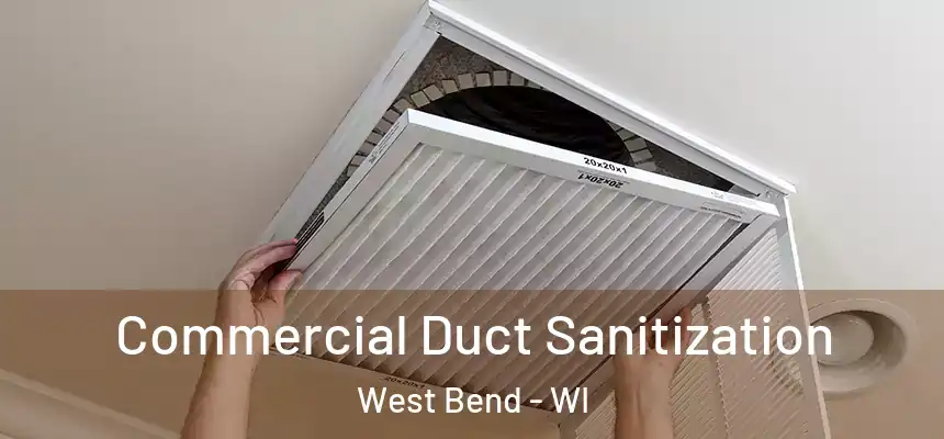  Commercial Duct Sanitization West Bend - WI